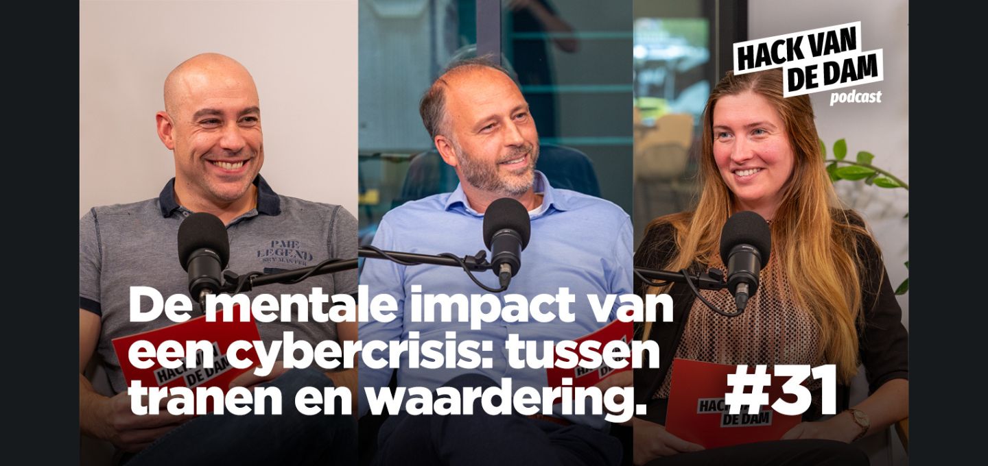 De mentale impact van een cybercrisis: tussen tranen en waardering. Hack van de dam S04E31.