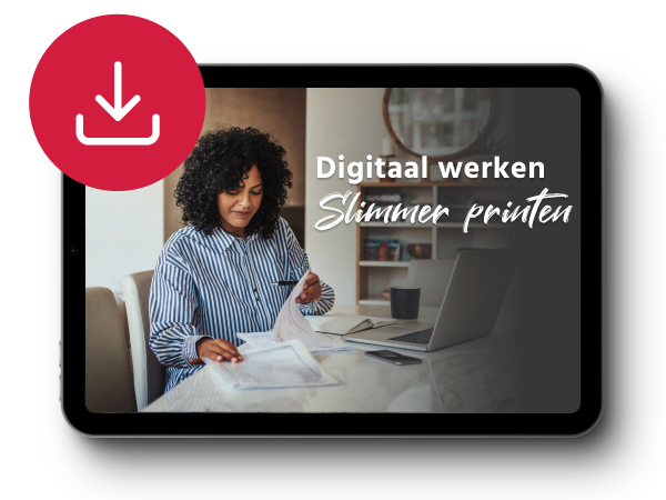 Digitaal werken, slimmer printen